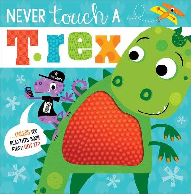 Cover of Never Touch a T. Rex