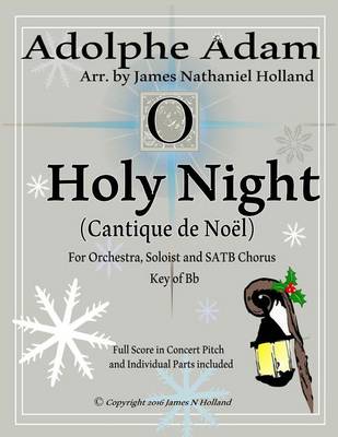 Book cover for Holy Night (Cantique de Noel) for Orchestra, Soloist and SATB Chorus