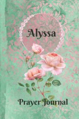 Cover of Alyssa Personalized Name Praise and Worship Prayer Journal
