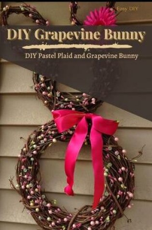 Cover of DIY Grapevine Bunny