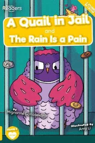 Cover of A Quail in Jail and The Rain Is a Pain