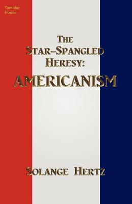 Book cover for The Star-Spangled Heresy