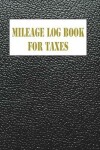 Book cover for Mileage log book for taxes