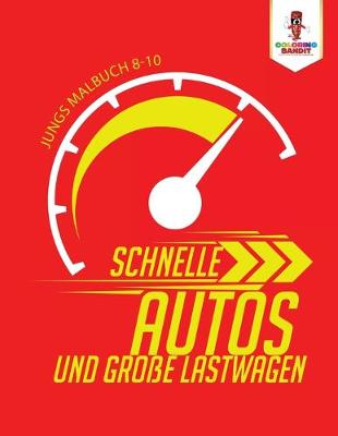 Book cover for Schnelle Autos und Große Lastwagen