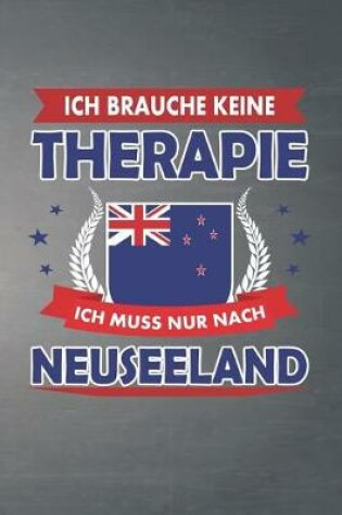 Cover of Ich brauche keine Therapie ich muss nur nach Neuseeland