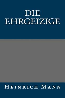 Book cover for Die Ehrgeizige