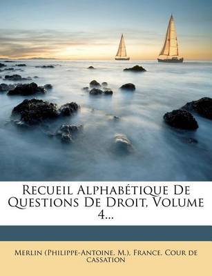 Book cover for Recueil Alphabetique de Questions de Droit, Volume 4...