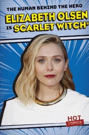 Cover of Elizabeth Olsen Is Scarlet Witch(r)