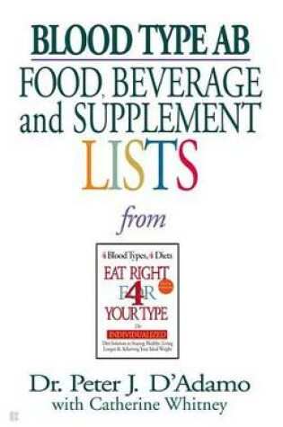 Cover of Blood Type AB Food, Beverage and Supplemental Lists
