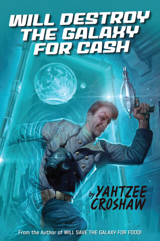 Book cover for Will Destroy the Galaxy for Cash