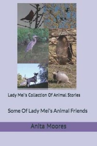 Cover of Lady Mei's Collection Of Animal Stories