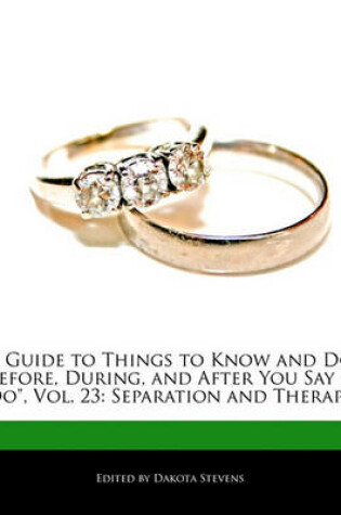 Cover of A Guide to Things to Know and Do Before, During, and After You Say I Do, Vol. 23