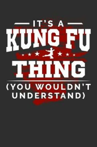 Cover of It's A Kung Fu Thing You Wouldn't Understand