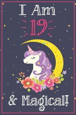 Book cover for Unicorn Journal I am 19 and Magical