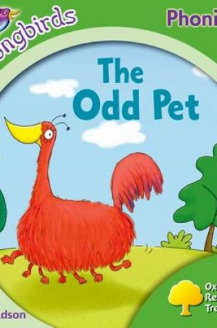 Cover of Oxford Reading Tree Songbirds Phonics: Level 2: The Odd Pet