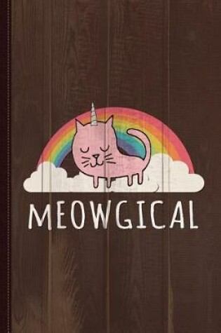Cover of Cats Are Meowgical Journal Notebook