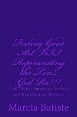 Book cover for Feeling Good Art VII Representing the Ten...God Ra!!!