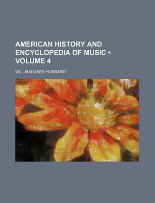 Book cover for American History and Encyclopedia of Music (Volume 4)