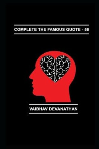 Cover of Complete The Famous Quote - 56