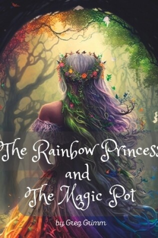 Cover of The Rainbow Princess and the Magic Pot