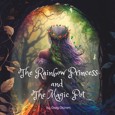 Cover of The Rainbow Princess and the Magic Pot