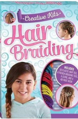 Cover of Creative Kits: Hair Braiding (Silver Dolphin)