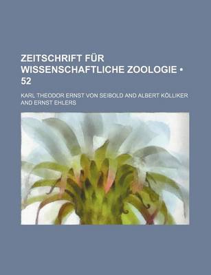 Book cover for Zeitschrift Fur Wissenschaftliche Zoologie (52)