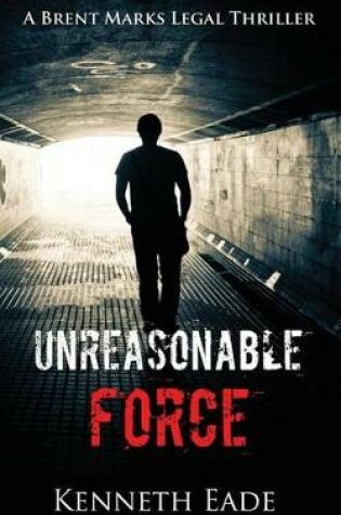 Cover of Unreasonable Force