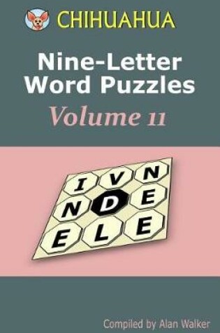 Cover of Chihuahua Nine-Letter Word Puzzles Volume 11