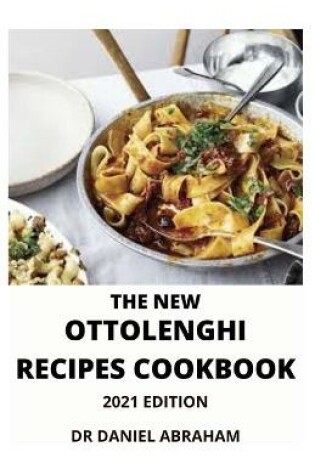 Cover of The New Ottolenghi Recipes Cookbook. 2021 Edition