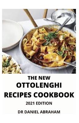 Book cover for The New Ottolenghi Recipes Cookbook. 2021 Edition