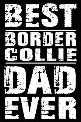 Book cover for Best Border Collie Dad Ever