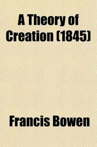 Cover of A Theory of Creation (1845)