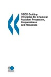 Book cover for OECD Guiding Principles for Chemical Accident Prevention, Preparedness and Response