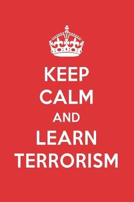 Book cover for Keep Calm and Learn Terrorism