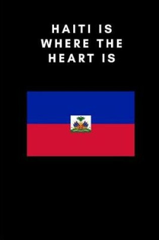 Cover of Haiti Is Where the Heart Is