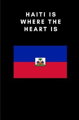 Book cover for Haiti Is Where the Heart Is