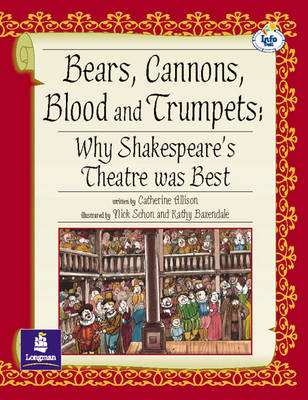 Book cover for LILA:IT:Independent Access:Bears, Cannons, Blood & Trumpets: Why Shakespeare's Theatre Was Best Info Trail Independent Access
