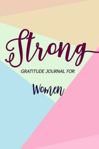 Cover of Strong Gratitude Journal for women