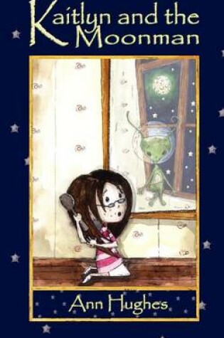 Cover of Kaitlyn and the Moonman