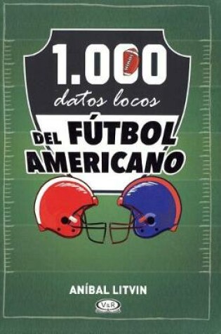 Cover of 1.000 Datos Locos del Futbol Americano