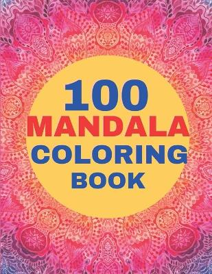 Book cover for 100 Mandala Coloring Book