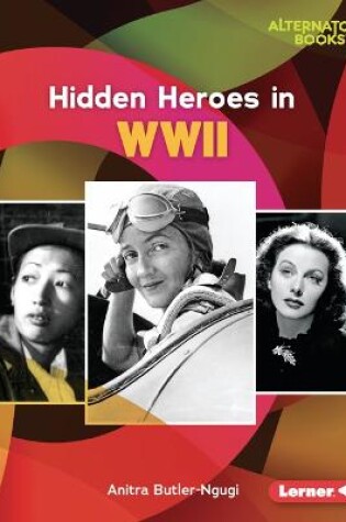 Cover of Hidden Heroes in WWII