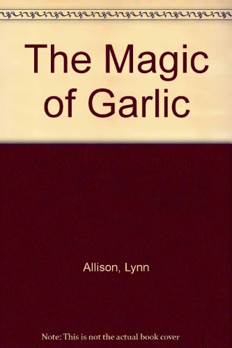 Cover of The Magic of Garlic