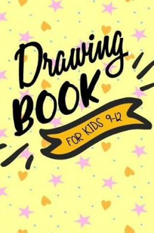 Cover of Drawing Book For Kids 9-12