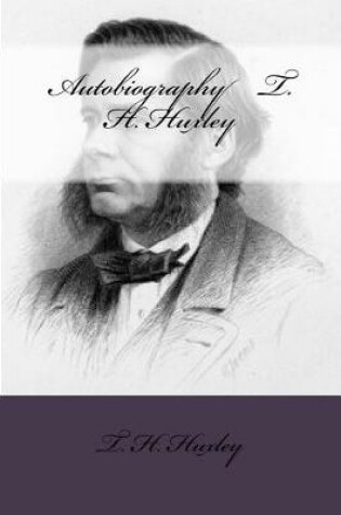 Cover of Autobiography T. H. Huxley