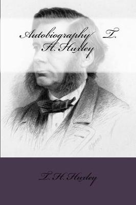 Book cover for Autobiography T. H. Huxley