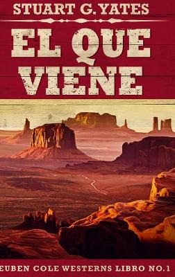 Book cover for El Que Viene (Reuben Cole n Degrees 1)