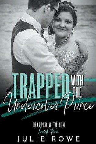 Cover of Trapped with the Undercover Prince