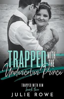 Cover of Trapped with the Undercover Prince